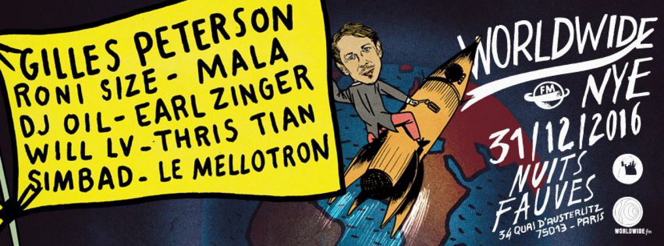 Worldwide FM NYE feat Gilles Peterson, Roni Size, Mala, Dj Oil