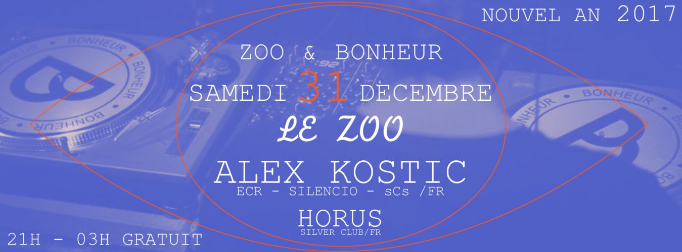Bonheur & le Zoo présentent Alex Kostic, Nouvel An 2017, Gratuit.
