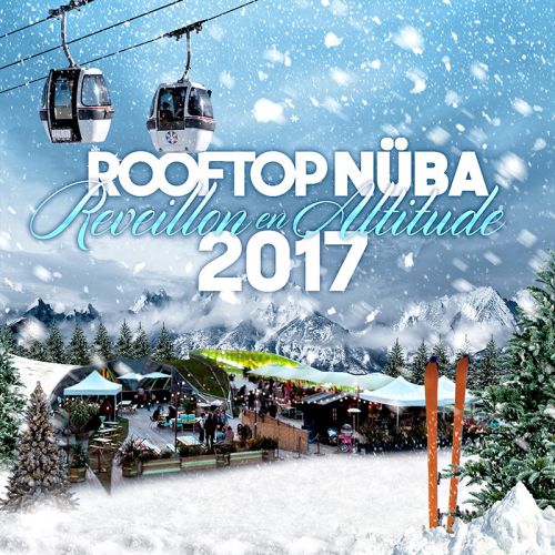 ROOFTOP NUBA 2017 (Réveillon en Altitude)