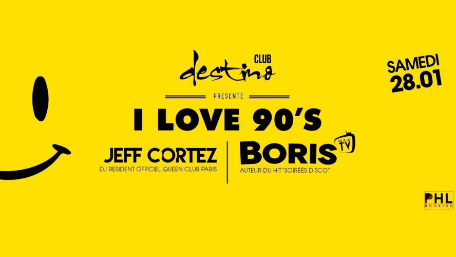 I Love 90’s avec BORIS et Jeff Cortez