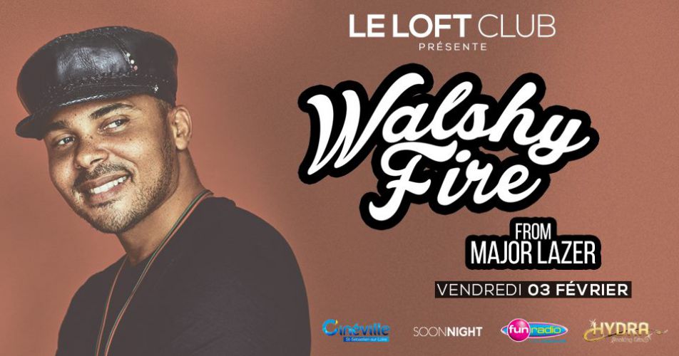 Walshy FIRE from MAJOR LAZER – LE LOFT