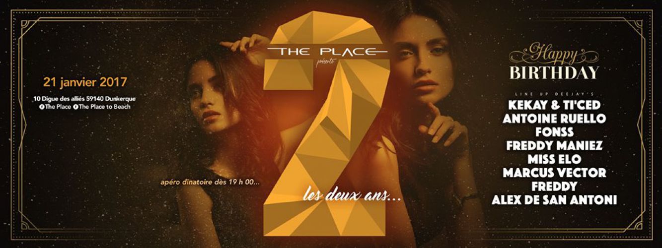 ★ Happy Birthday The Place les deux ans ★ Start 19h