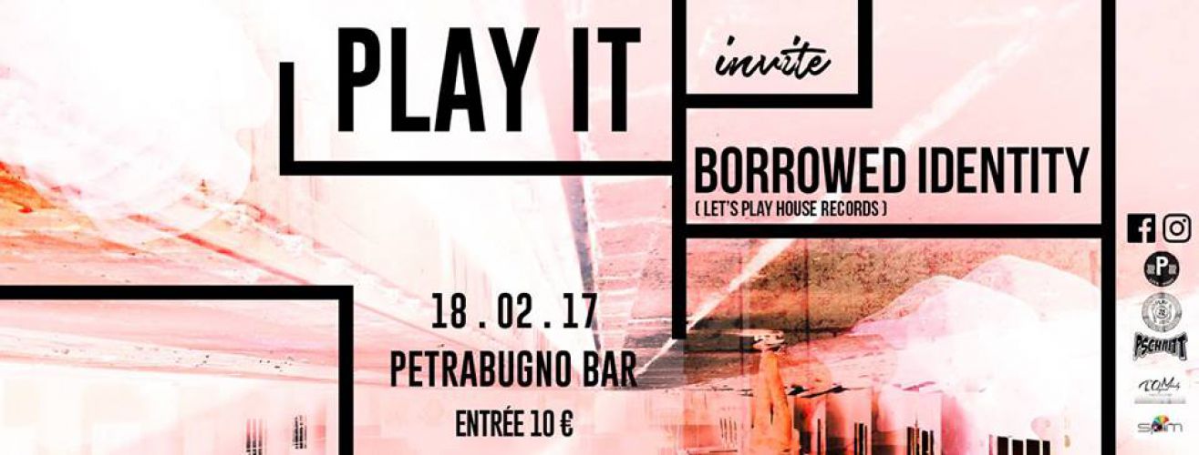 Play It invite Borrowed Identity • Petrabugno Bar