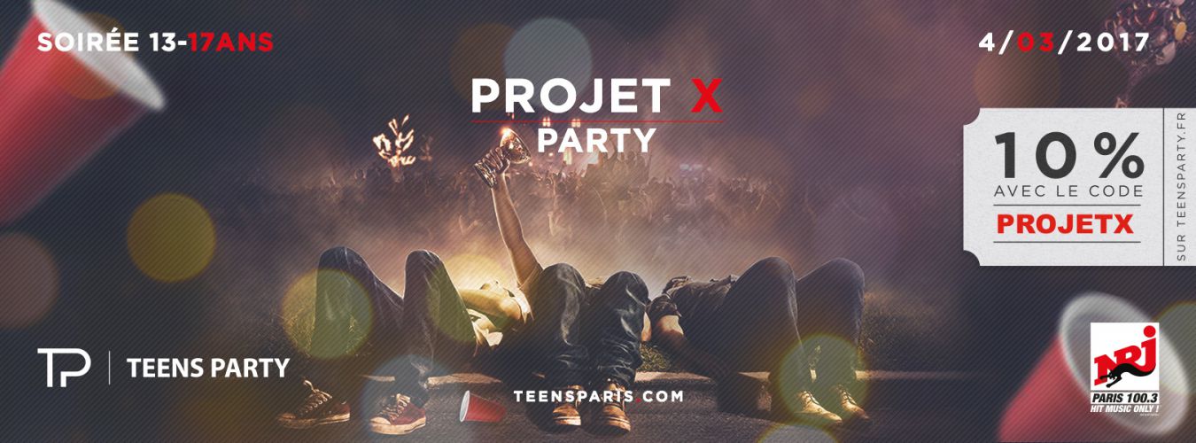 Projet X Teens Party Paris (13/17ans)
