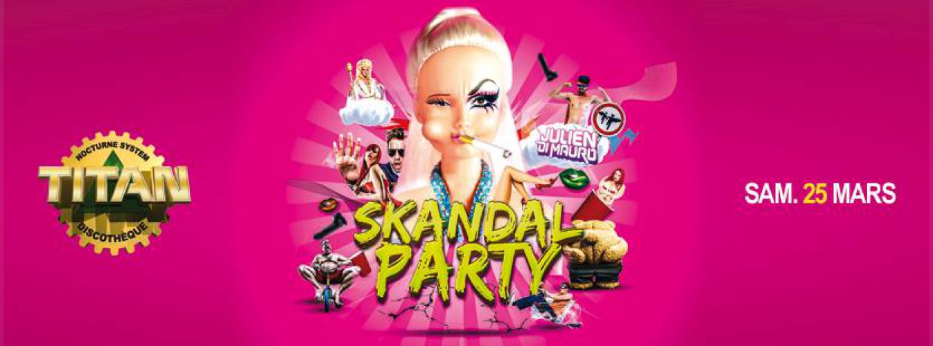 ★ Skandal PARTY European Tour at TITAN ★