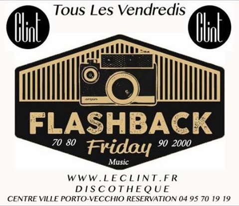 le Vendredi c est la Flashback, c est au Clint Club et nul part ailleurs !!