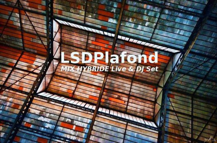 LSDplafond (Mix Hybride Live/Djset) at 4elements