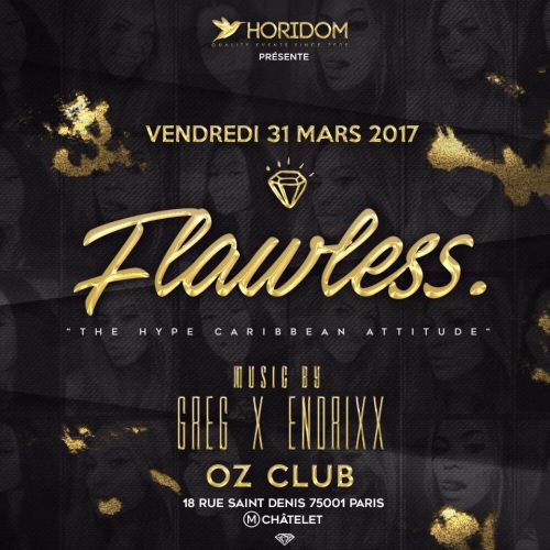 FLAWLESS 6 x OZCLUB x DJ GREG x DJ ENDRIXX x VENDREDI 31 MARS