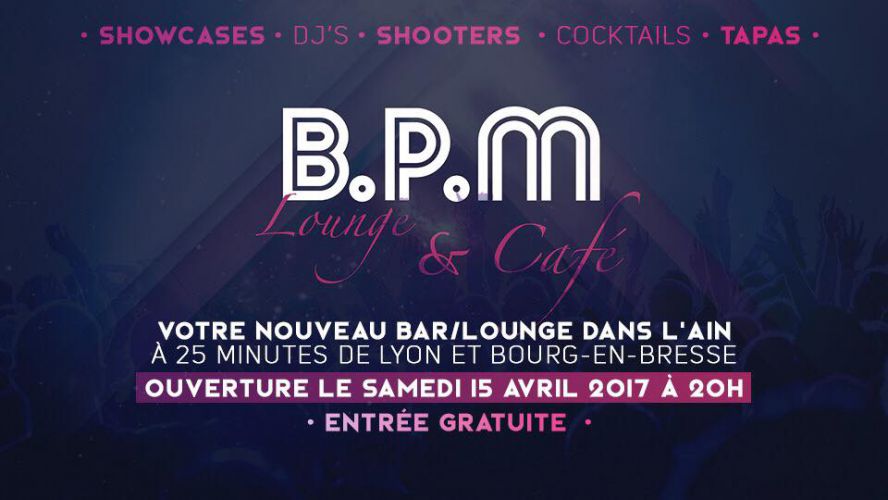 Ouverture BPM Lounge Ain