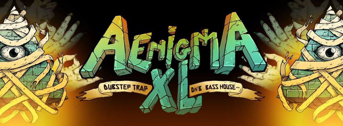 Aenigma XL [Oh Mega] Soirée 100% Bass Music