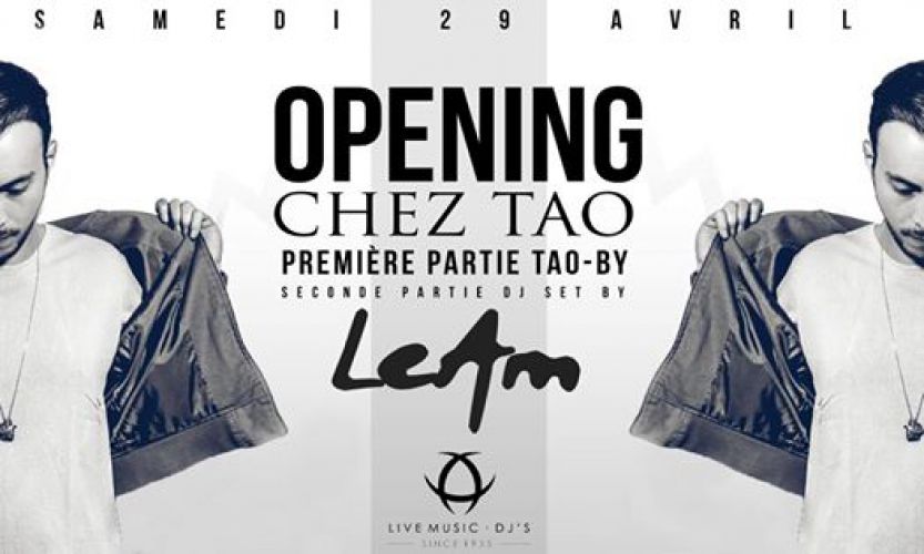 GRAND OPENING CHEZ TAO | LEAM