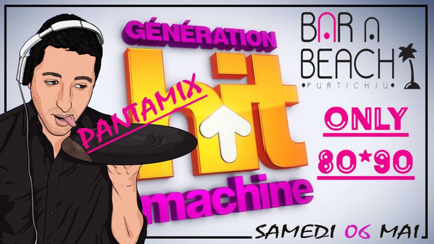 SOIREE GENERATION HIT MACHINE BY DJ PANTAMIX