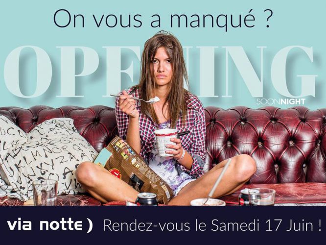 On vous a manqué ? Samedi 17 Juin, Via Notte annonce son Grand Opening ! L’été commence maintenant..