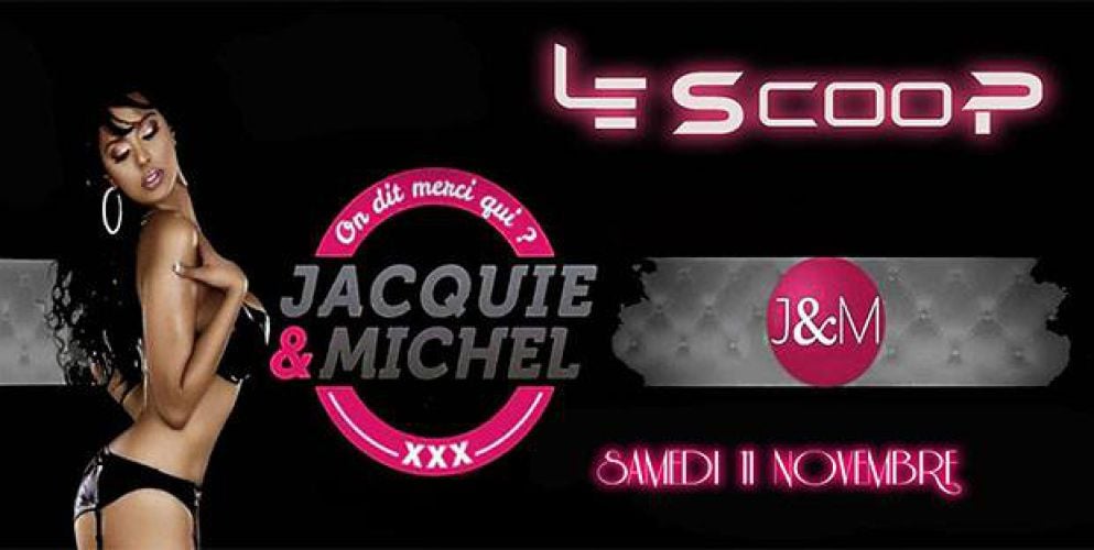 JACQUIE & MICHEL – LE SCOOP
