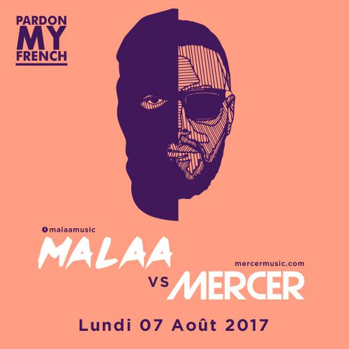 PARDON MY FRENCH | Malaa VS Mercer