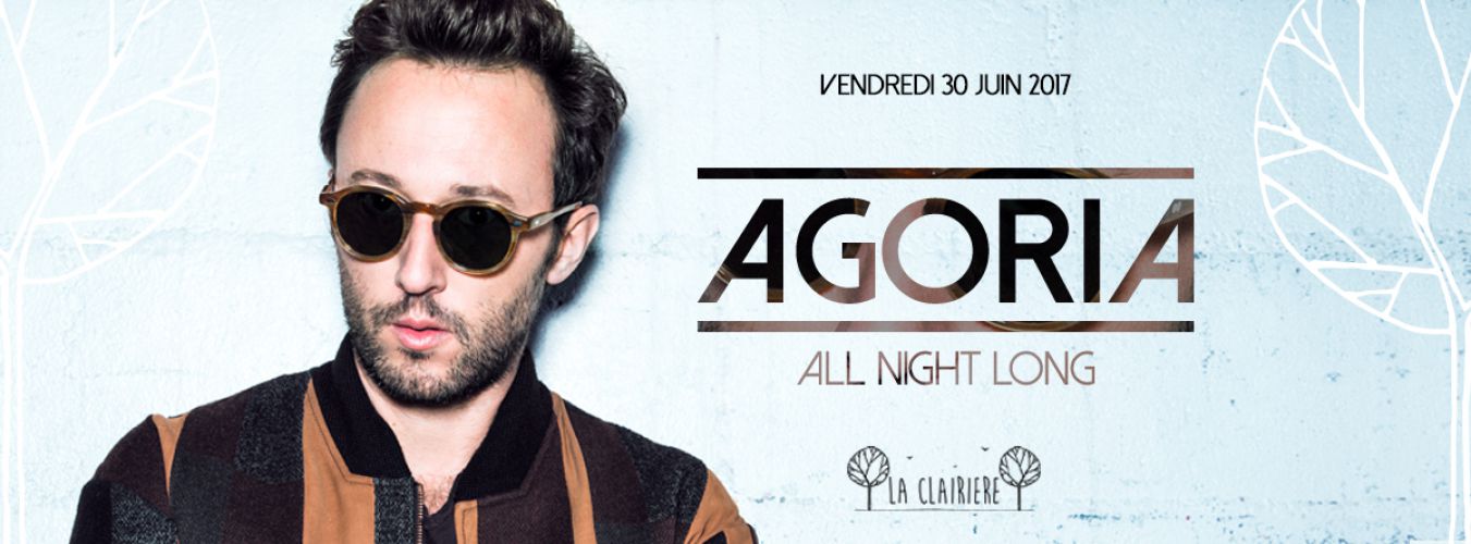 Agoria All Night Long x La Clairière