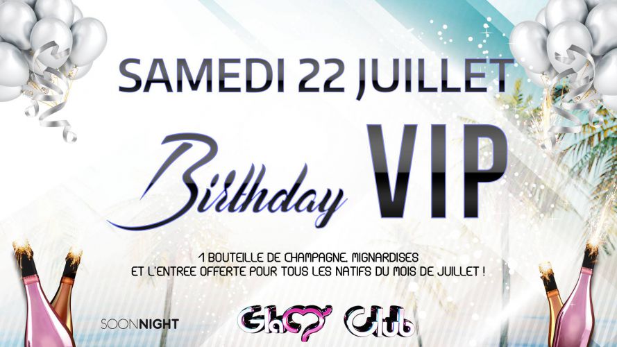 BIRTHAY VIP JUILLET  GLAM CLUB