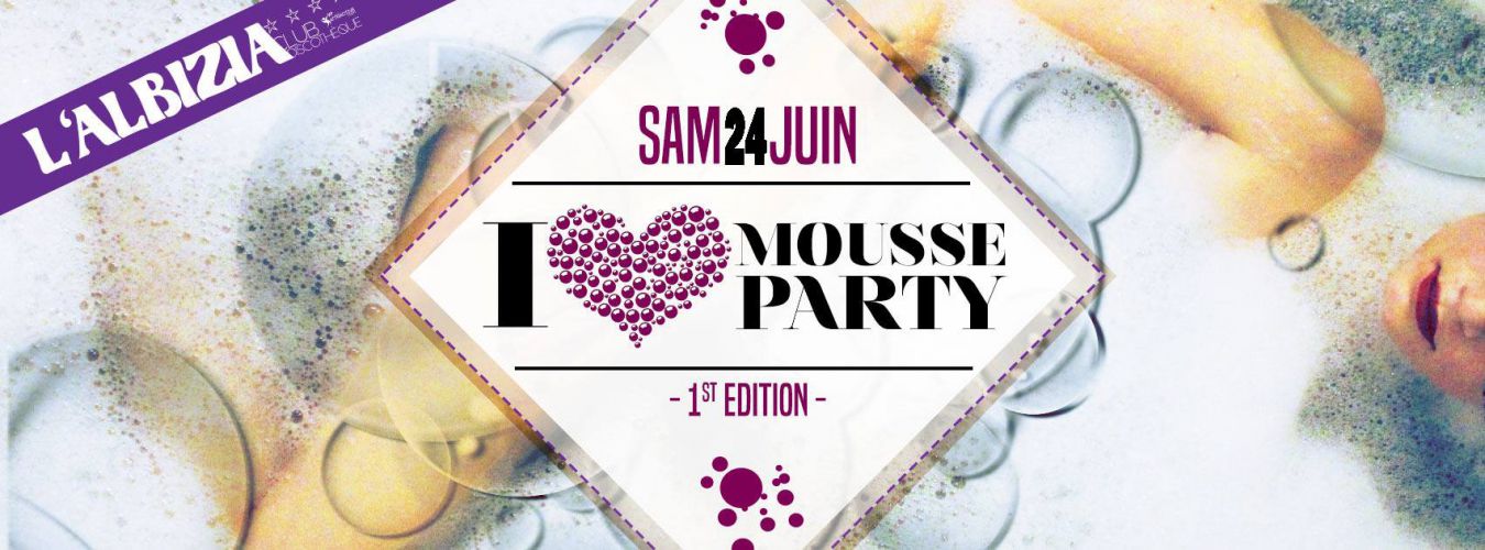 I love Mousse Party #1 en mode Projet x