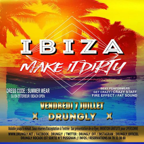 ★ IBIZA MAKE IT DIRTY ★