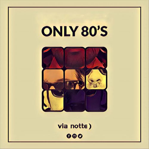 la Cultissime soirée « Only 80’s »