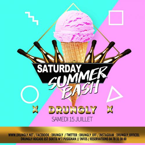 SATURDAY SUMMER BASH !