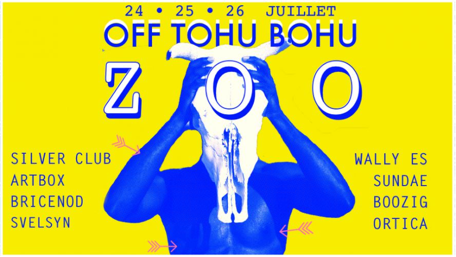 OFF TOHU BOHU / 24-25-26 Juillet / Gratuit / LE ZOO