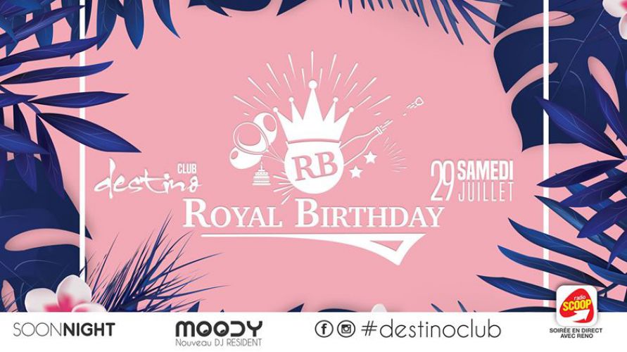 Royal Birthday Juillet