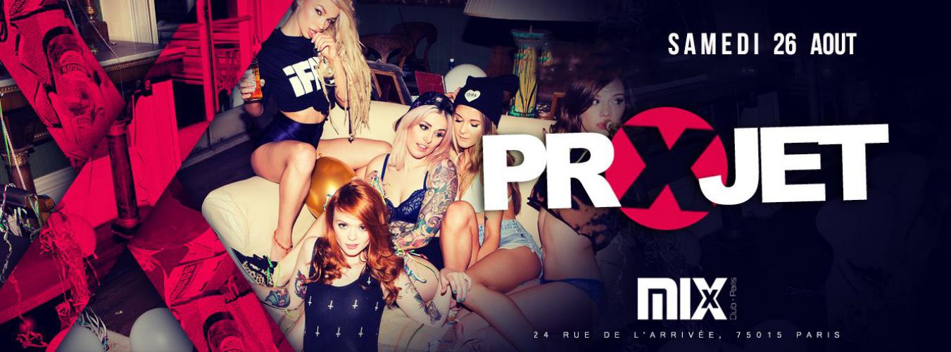 PROJET X AU MIX CLUB PARIS