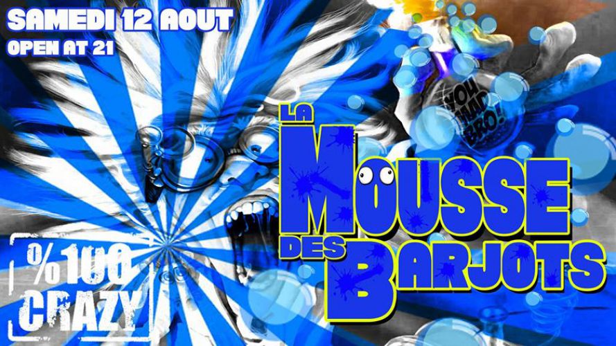 ★ LA MOUSSE DES BARJOTS