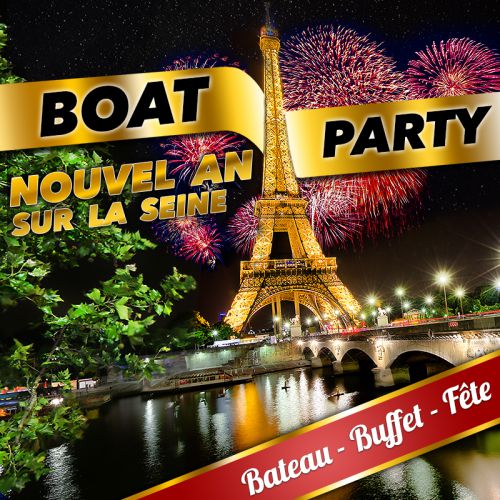 BOAT PARTY NOUVEL AN sur la Seine (Bateau – Buffet – Fête)