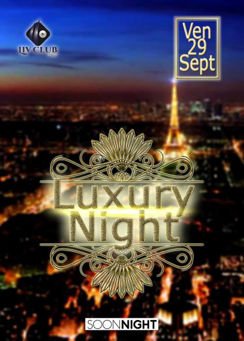 Vendredi 29 Septembre ✰ Luxury Night ✰