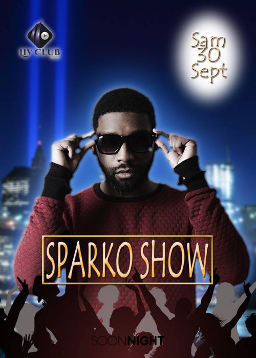Samedi 30 Septembre ✰ SPARKO SHOW  ✰