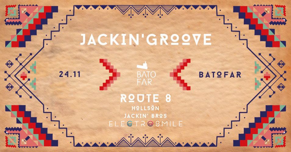 Jackin’ Groove with Route 8 & HollSön