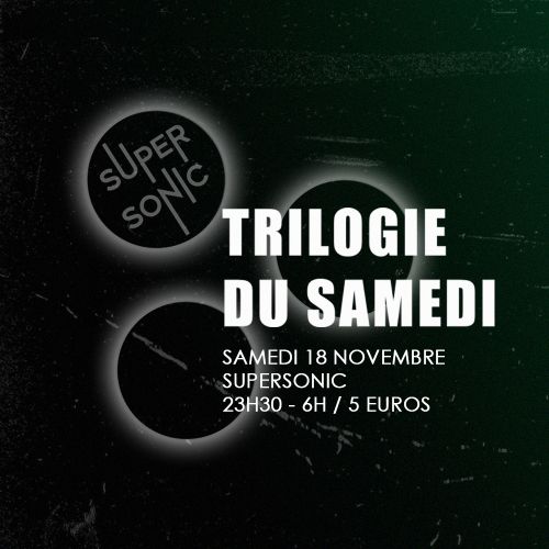 Trilogie du Samedi // Nuit 90s – 2000s du Supersonic