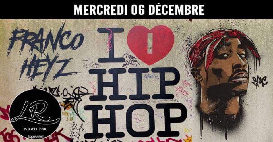 // I LOVE HIP-HOP @  Le Rooftop Ajaccio