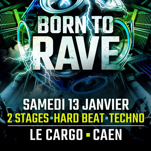 BORN TO RAVE | CAEN