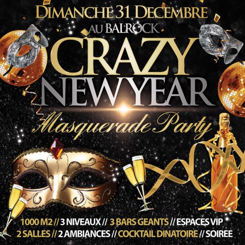 CRAZY NEW YEAR 2018 (2 AMBIANCES, 100% CRAZY, OPEN BAR, MASQUES)