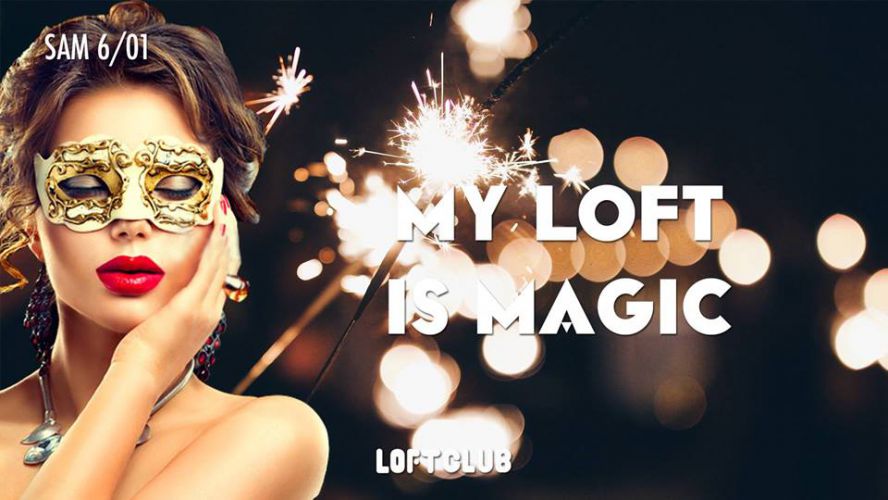MY LOFT IS MAGIC