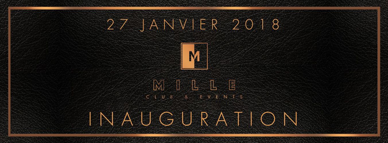 Inauguration Mille | Club & Events