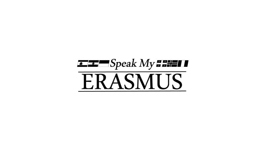 Speak my erasmus