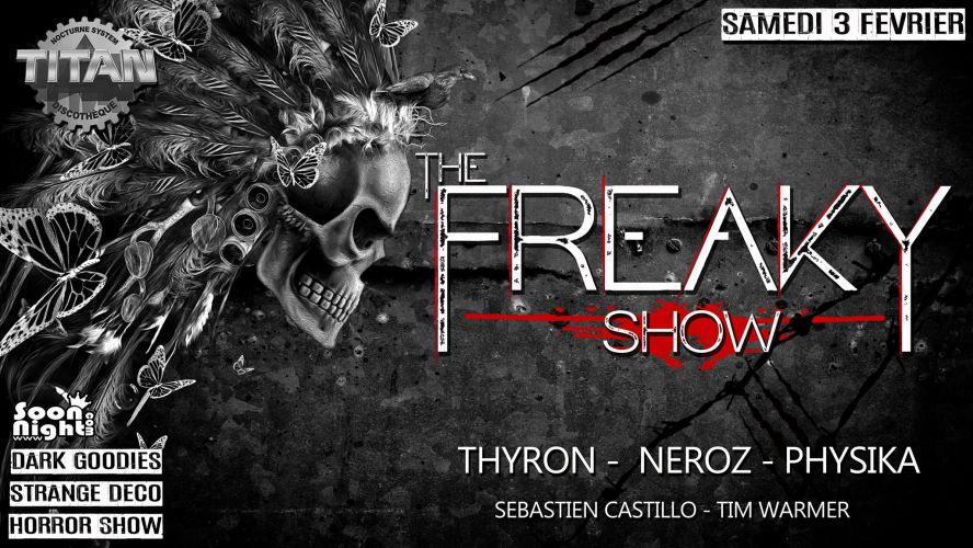 ★The Freaky Show / Thyron / Neroz / Physika