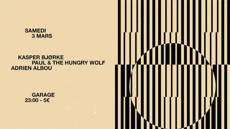 Garage avec Kasper Bjørke, Paul and The Hungry Wolf et Adrien Albou