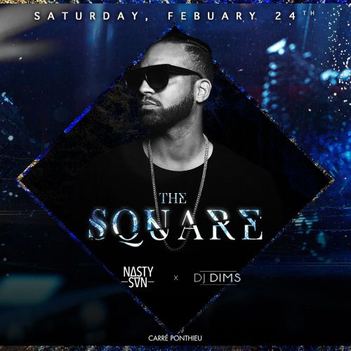 SPECIAL GUEST NASTYNAS • THE SQUARE • CARRE PONTHIEU