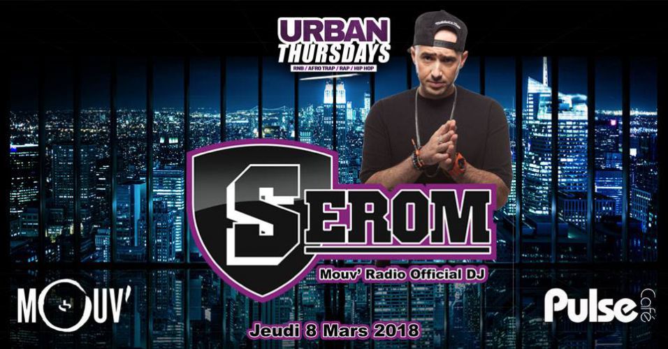 URBAN Thursdays * Dj Serom
