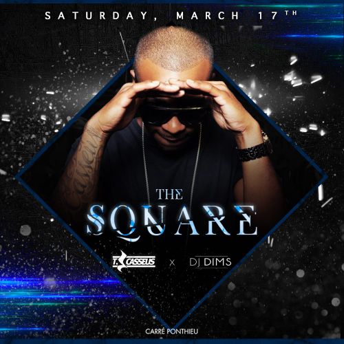 SPECIAL GUEST TC CASSEUS • THE SQUARE • CARRE PONTHIEU