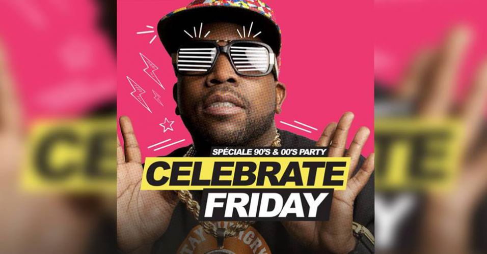 CELEBRATE FRIDAY 90s & 00 party