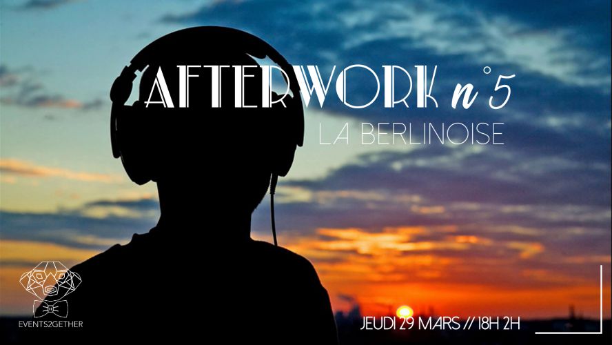 5e Edition Afterwork / La Berlinoise
