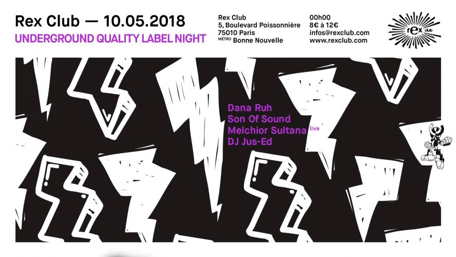 Underground Quality Label Night: Dana Ruh, Son Of Sound, Melchior Sultana Live, Jus-Ed