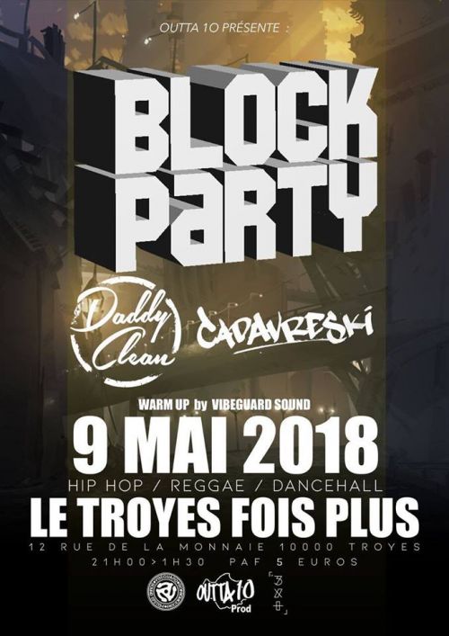 Block Party #1 Avec Daddy Clean & Cadavreski