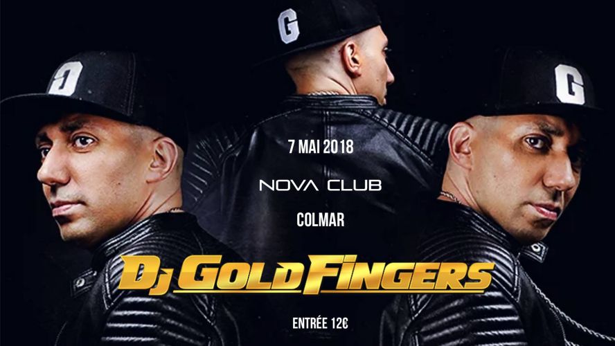 Dj Goldfingers – Nova Club – Colmar